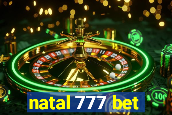 natal 777 bet